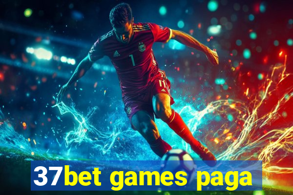 37bet games paga